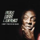 I_Don't_Prefer_No_Blues-Leo_Welch_