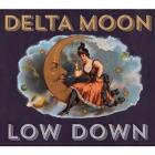 Low Down  di Delta Moon - CD