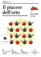 Piacere Dell`orto Idee E Soluzioni Per Un Orto Slow Food (il) di Arossa Alberto Bolzacchini Pao - libri Piacere Dell`orto Idee E Soluzioni Per Un Orto Slow Food (il) di Arossa Alberto Bolzacchini Pao - libri