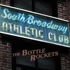 South Broadway Athletic Club di Bottle Rockets - CD