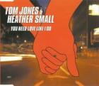 You Need Love Like I Do di Tom Jones - MiniCD