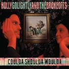 Coulda Shoulda Woulda di Holly Golightly And The Brokehoffs - CD Coulda Shoulda Woulda di Holly Golightly And The Brokehoffs - CD