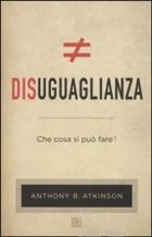 Disuguaglianza_Che_Cosa_Si_Puo`_Fare_-Atkinson_Anthony_B.