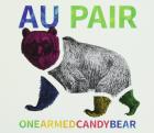 One_Armed_Candy_Bear_-Au_Pair