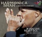 If_You_Live_To_Get_Old,_You_Will_Understand-Harmonica_Shah
