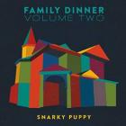 Family_Dinner_Vol._2-Snarky_Puppy