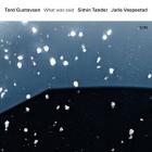 What Was Said di Tord Gustavsen - CD