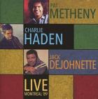 Live Montreal '89  di Metheny , Haden , DeJohnette - CD