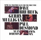 We're All Together Again For The First Time di Brubeck / Mulligan / Desmond - CD We're All Together Again For The First Time di Brubeck / Mulligan / Desmond - CD