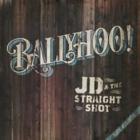 Ballyhoo_%21-JD_And_The_Straight_Shot