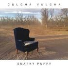 Culcha_Vulcha-Snarky_Puppy