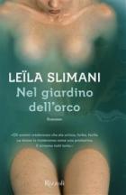 Nel Giardino Dell`orco di Slimani Leila - Libro Nel Giardino Dell`orco di Slimani Leila - Libro
