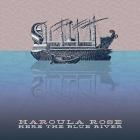 Here The Blue River  di Haroula Rose - CD