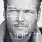 If I'm Honest di Blake Shelton - CD If I'm Honest di Blake Shelton - CD