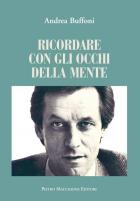 Ricordare Con Gli Occhi Della Mente  di Buffoni Andrea - 