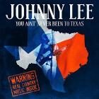 You Ain't Never Been To Texas di Johnny Lee - CD