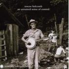 Untamed Sense Of Control  di Roscoe Holcomb - CD Untamed Sense Of Control  di Roscoe Holcomb - CD