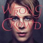 Wrong Crowd di Tom Odell - CD
