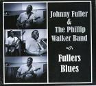 Fullers Blues  di Johnny Fulller & The Philip Walker Band - CD