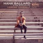 Unwind Yourself: The King Recordings 1964-1967 di Hank Ballard & The Midnighters - CD Unwind Yourself: The King Recordings 1964-1967 di Hank Ballard & The Midnighters - CD