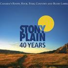 Stony Plain 40 Years  di Stony Plain - CD