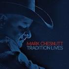 Tradition_Lives_-Mark_Chesnutt