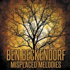 Misplaced_Melodies_-Ben_Beckendorf