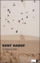 Crepuscolo.Trilogia_Della_Pianura._Vol._2-Haruf_Kent