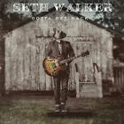 Gotta Get Back  di Seth Walker - CD