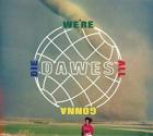 Were_All_Gonna_Die_-Dawes