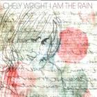 I Am The Rain  di Chely Wright - CD