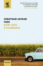 Ogni Cosa E` Illuminata di Foer Jonathan Safran - libri Ogni Cosa E` Illuminata di Foer Jonathan Safran - libri