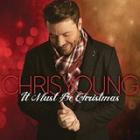 It_Must_Be_Christmas_-Chris_Young