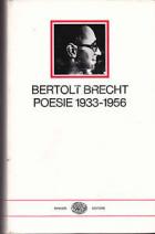 Poesie 1933-1956  di Brecht Bertolt - Libro