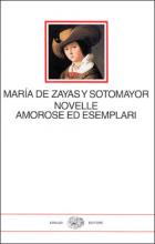 Novelle Amorose Ed Esemplari  di De Zayas Y Sotomayor Maria - Libro
