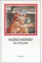 Nuovo Mondo Gli Italiani  di Aa.vv. - libri