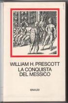 Conquista Del Messico (prescott) di Prescott William H. - Libro Conquista Del Messico (prescott) di Prescott William H. - Libro