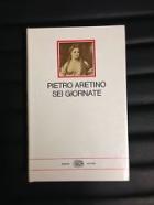 Sei Giornate di Aretino Pietro; Davico Bonino - Libro Sei Giornate di Aretino Pietro; Davico Bonino - Libro