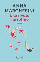 E_Arrivato_Larrotino-Marchesini_Anna