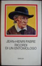 Ricordi Di Un Entomologo  di Fabre J. Henri - libri