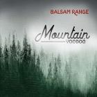 Mountain_Voodoo-Balsam_Range