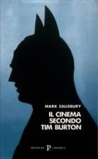 Il Cinema Secondo Tim Burton di Salisbury Mark - Libro