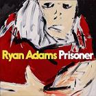 Prisoner  di Ryan Adams - CD