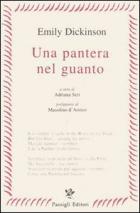 Pantera Nel Guanto di Dickinson Emily - Libro Pantera Nel Guanto di Dickinson Emily - Libro