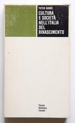 Cultura E Societa` Nell`italia Del Rinascimen di Burke Peter - libri Cultura E Societa` Nell`italia Del Rinascimen di Burke Peter - libri