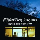 Enter_The_Kingdom_-Frontier_Ruckus_