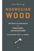 Norwegian_Wood_Il_Metodo_Scandinavo_Per_Tagliare_Accatastare_%26_Scaldarsi_Con_La_Legna._Con_E-book_-Mytting_Lars