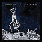 Don't Try To Fight It  di David Olney - CD
