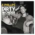 Dirty Wonder  di K Phillips - CD