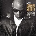 Parking_Lot_Symphony_-Trombone_Shorty